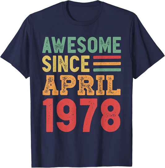 Awesome Since April 1978 50th Birthday Gift T-Shirt - T-Shirt | Navy