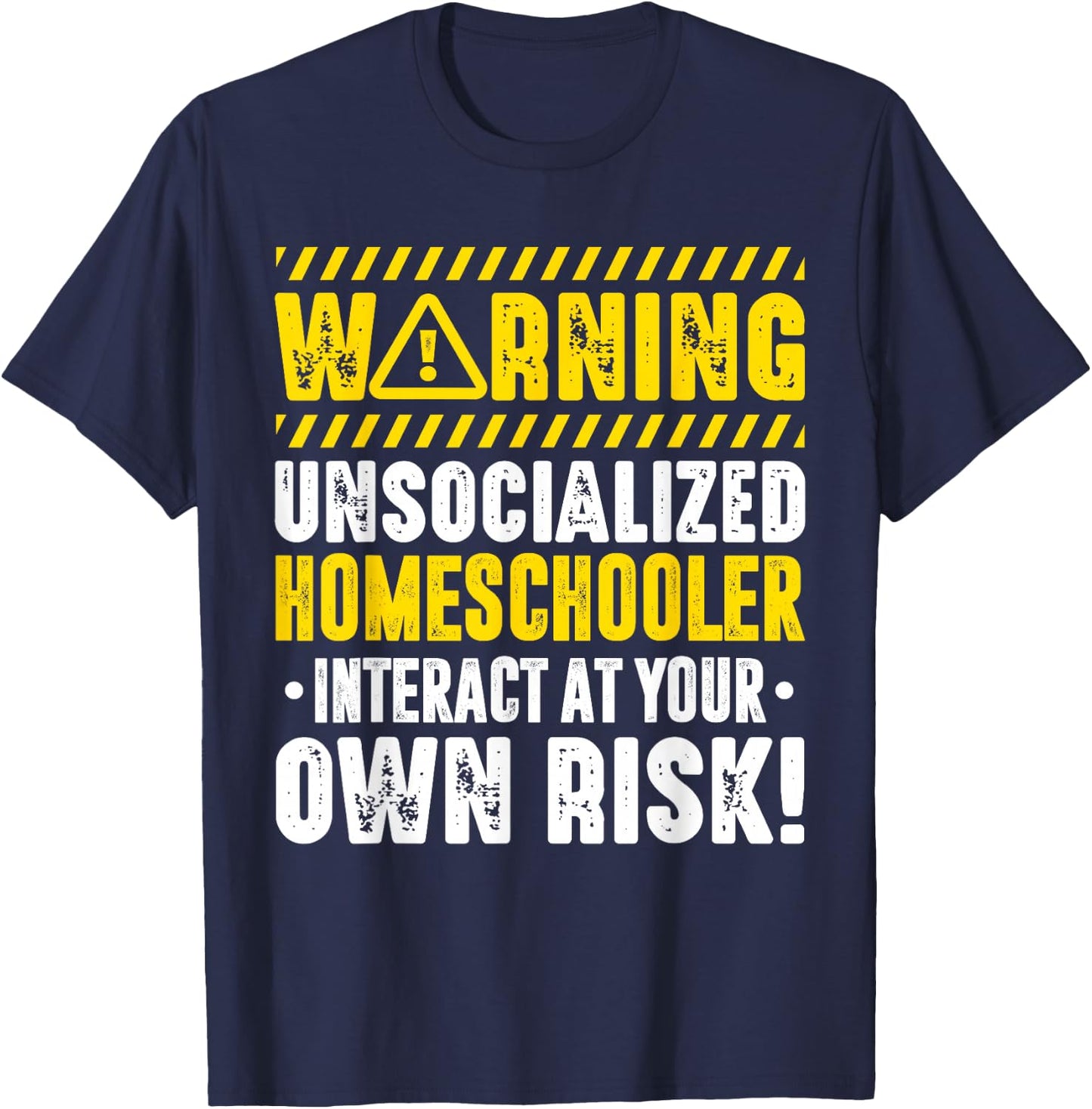 Homeschool Warning Unsocialized Homeschooler Interact T-Shirt - T-Shirt | Navy