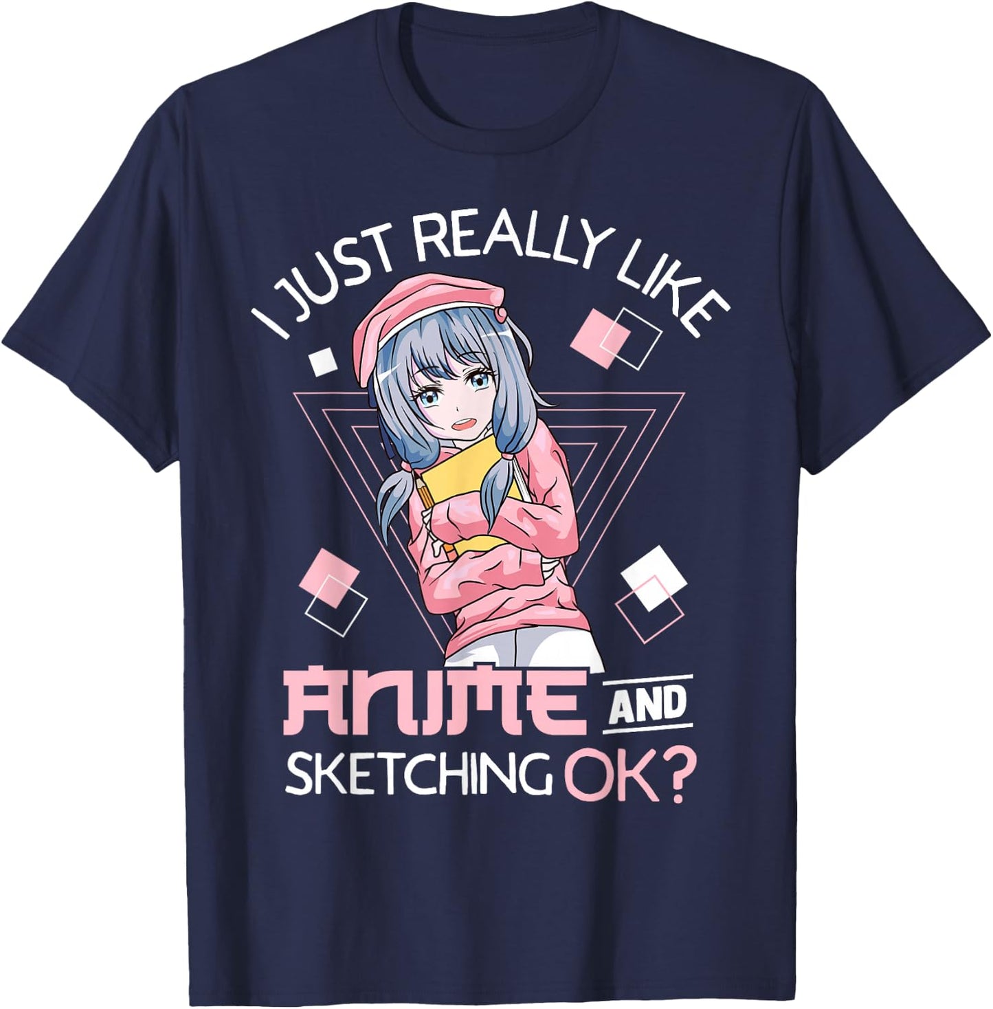 I Just Really Like Anime and Sketching Ok? T-Shirt - T-Shirt | Navy