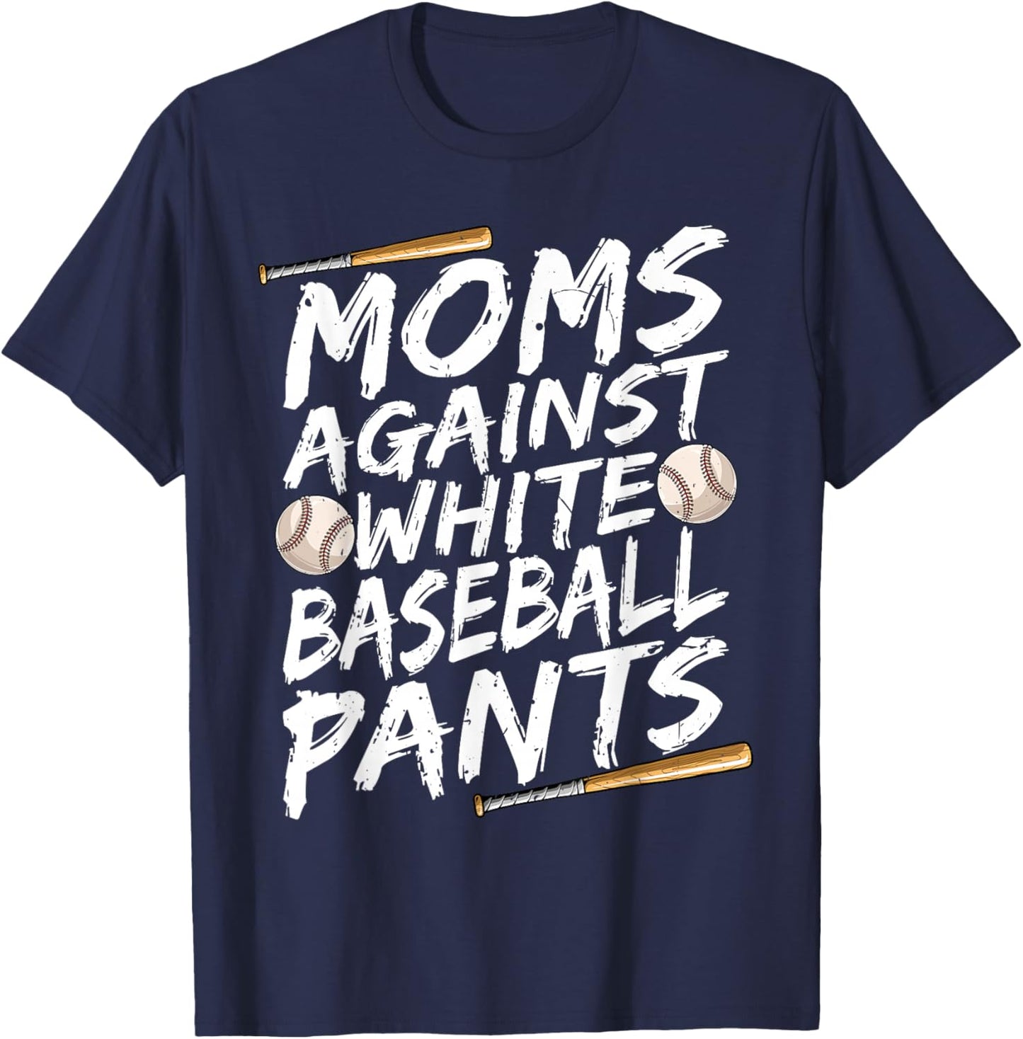 Mom Against White Baseball Pants Shirt Funny Baseball Mom T-Shirt - T-Shirt | Navy