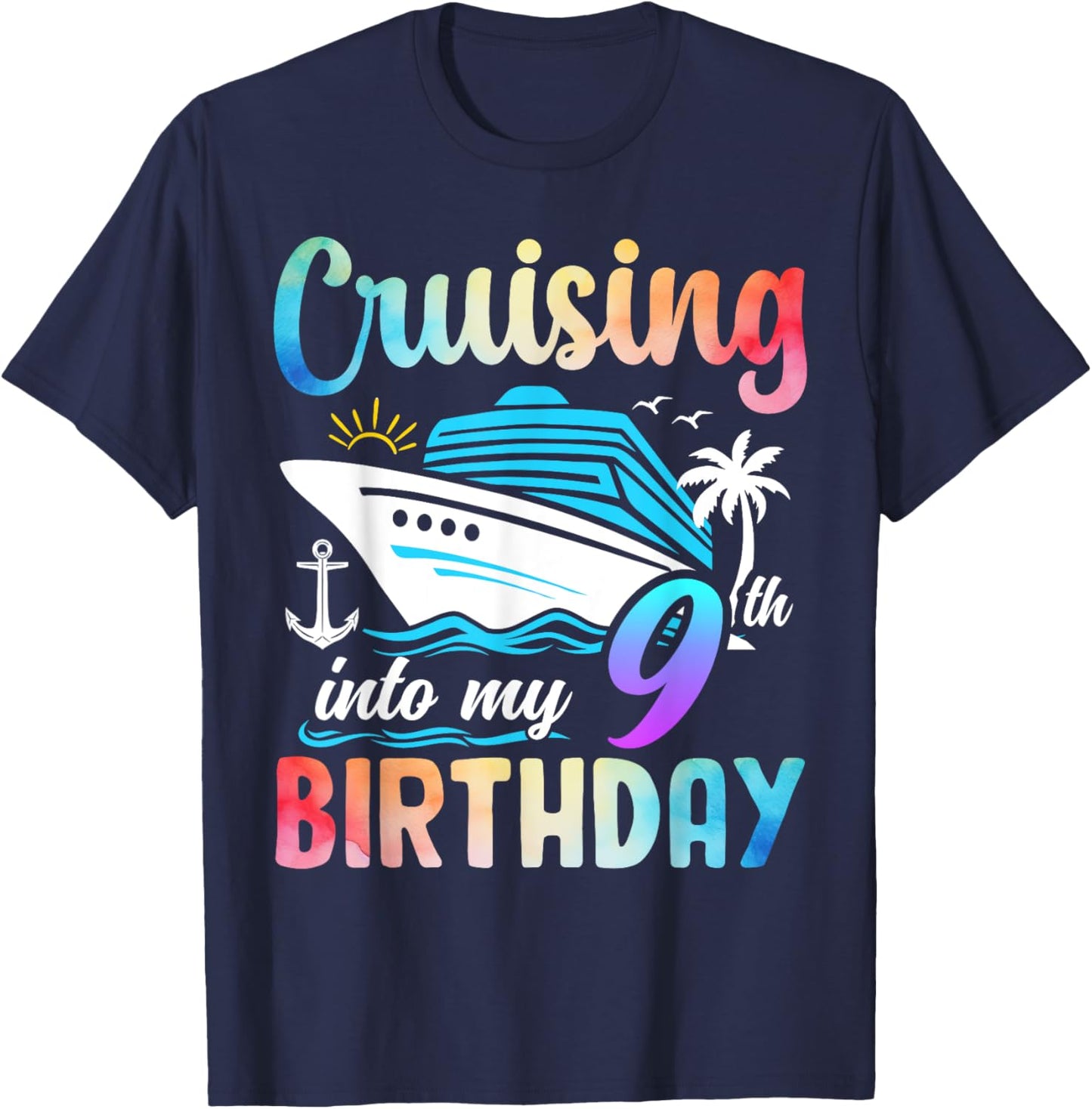 Cruising Into My 9th Birthday 9 Years Old Birthday Cruise T-Shirt - T-Shirt | Navy