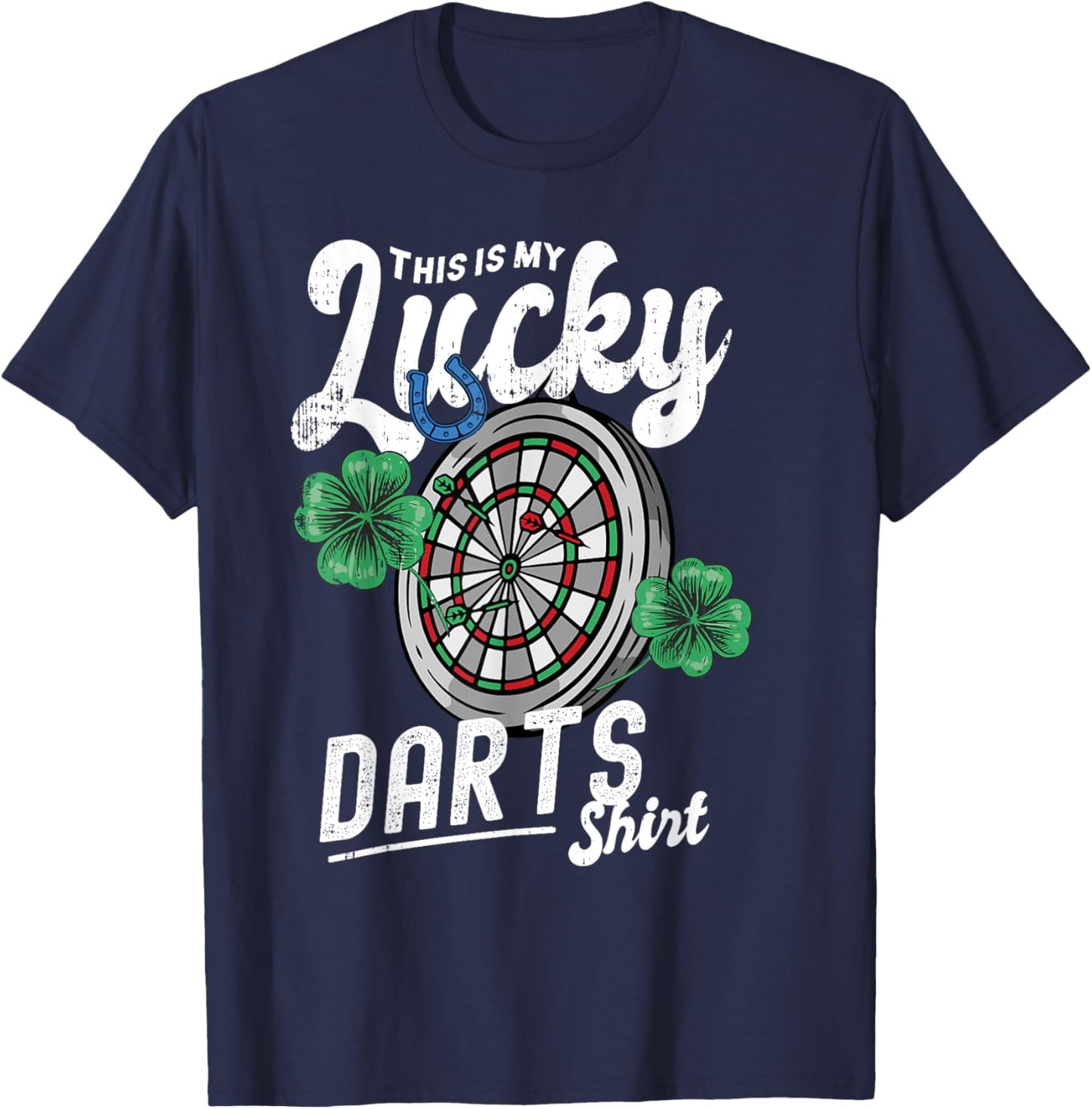 This is my Lucky Darts shirt Dart board horseshoe clover T-Shirt - T-Shirt | Navy