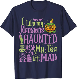 I Like My Mansions Haunted And My Tea A Bit Mad Halloween T-Shirt - T-Shirt | Navy