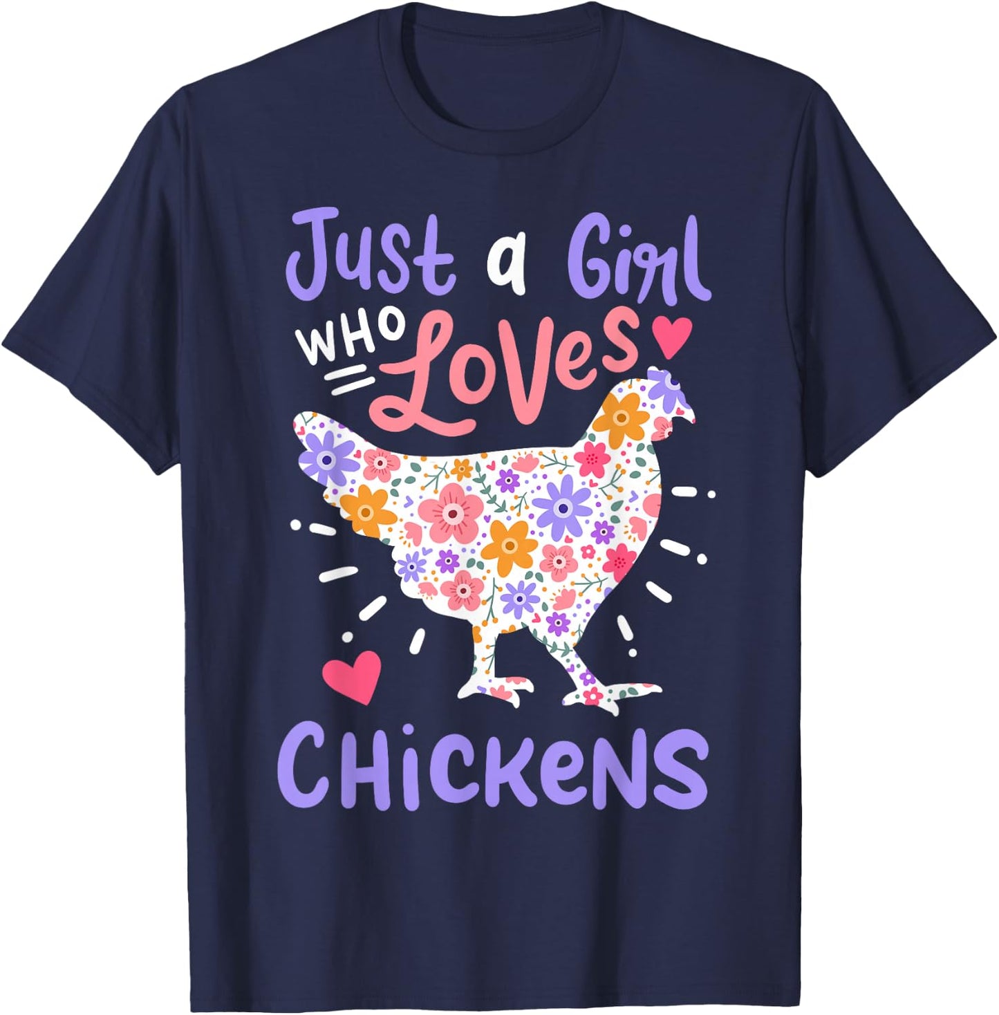 Just A Girl Who Loves Chickens Chicken Hen Love Cute T-Shirt - T-Shirt | Navy