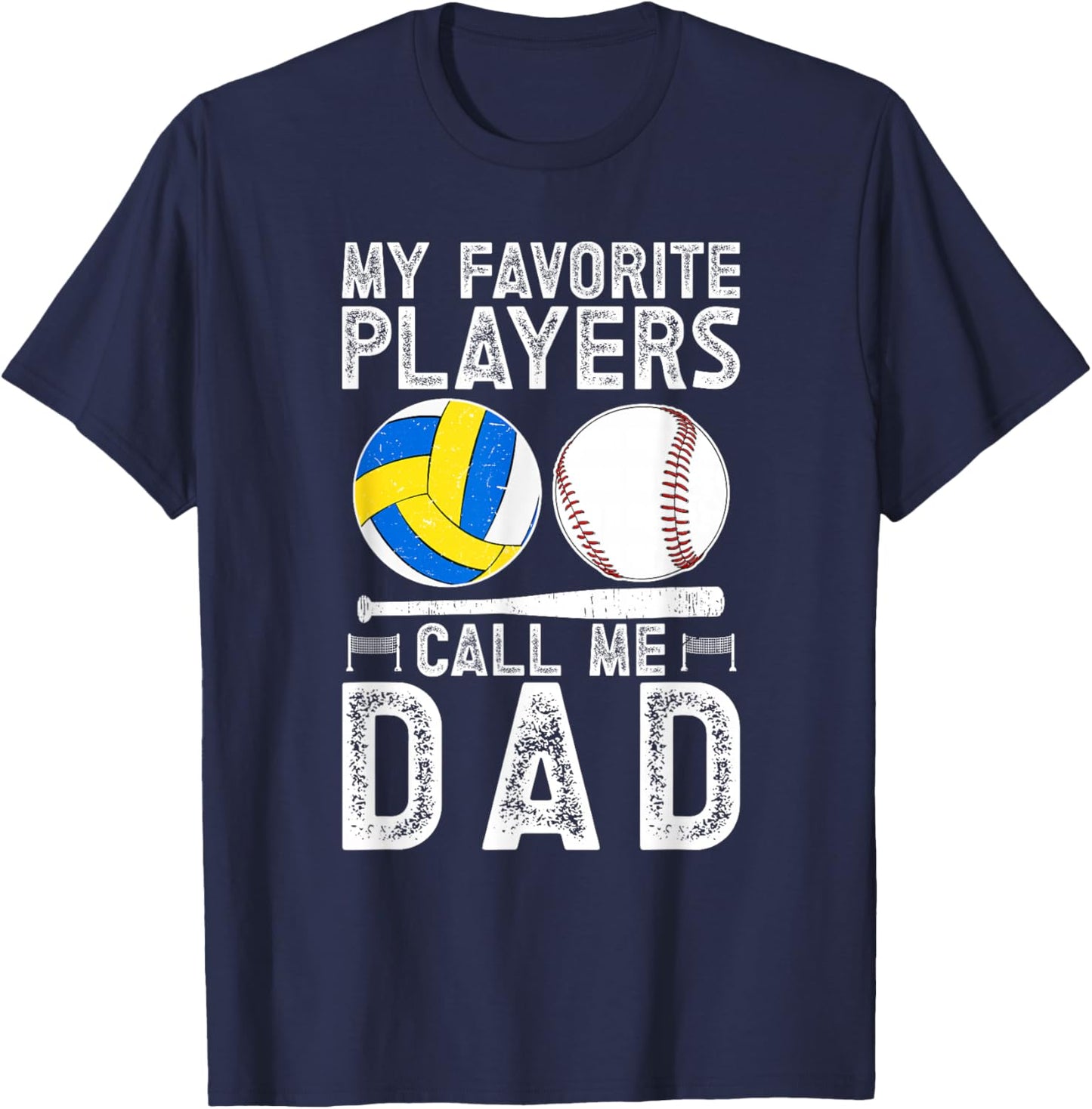My Favorite Players Call Me Dad Baseball Volleyball Dad T-Shirt - T-Shirt | Navy