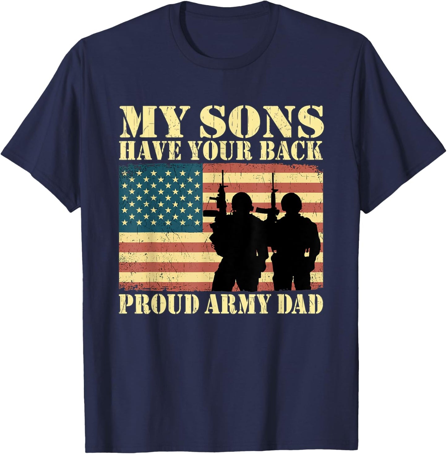 My Sons Have Your Back Proud Army Dad Military Father Gifts T-Shirt - T-Shirt | Navy