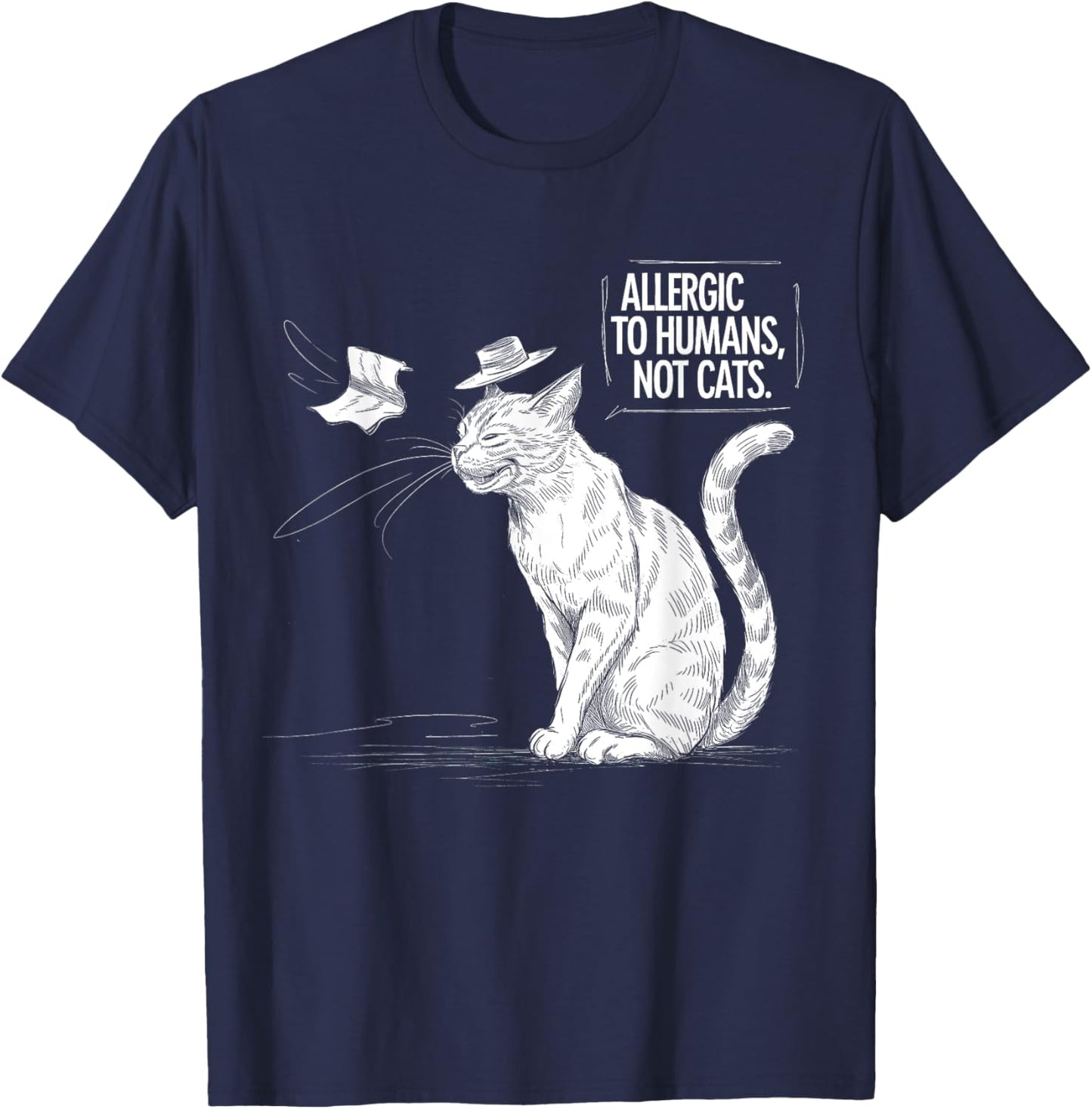 Allergic to Humans, Not Cats - Cat Lover Art Design T-Shirt - T-Shirt | Navy