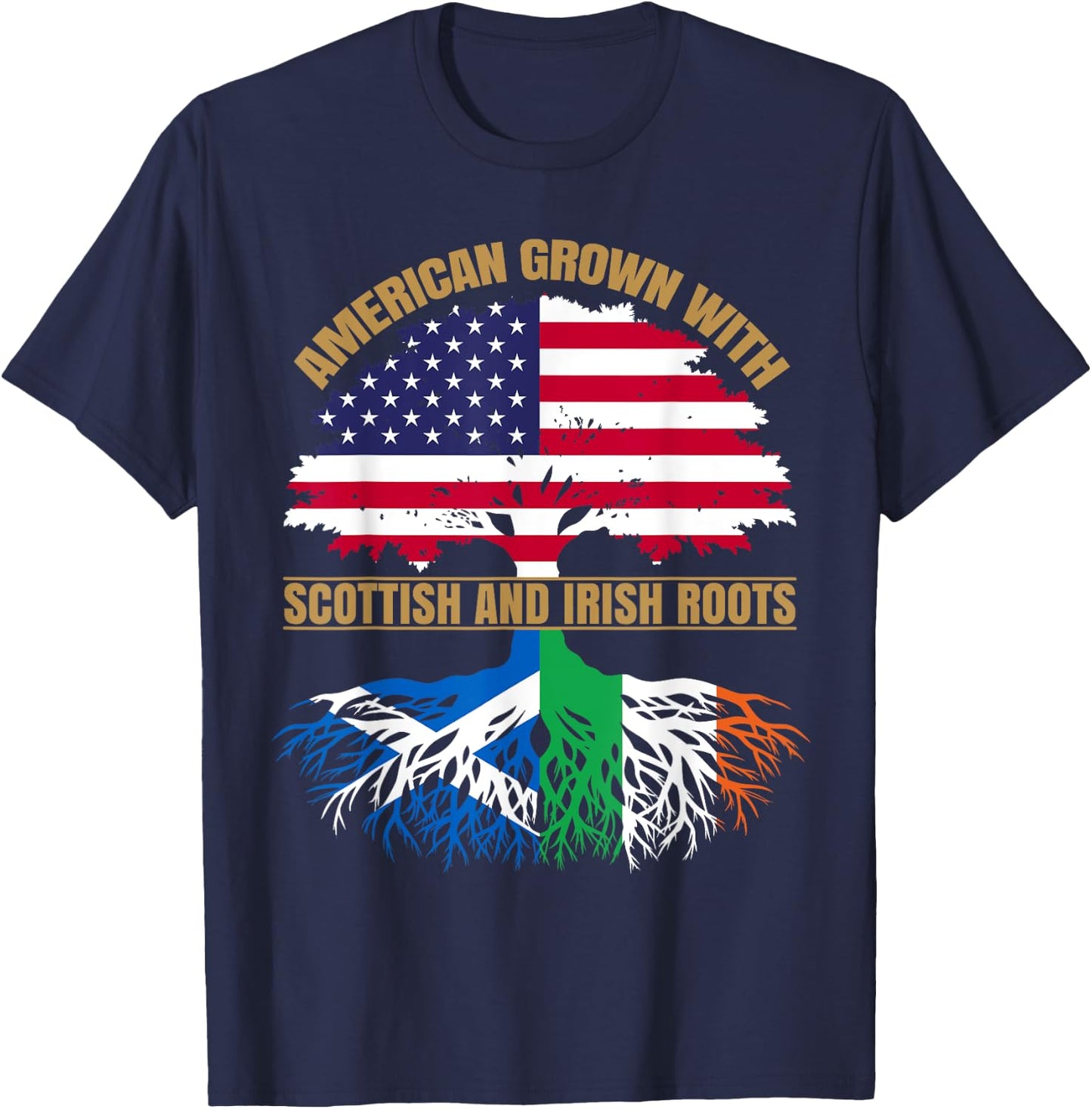Heritage American Grown with Scottish Irish Roots T-Shirt - T-Shirt | Navy