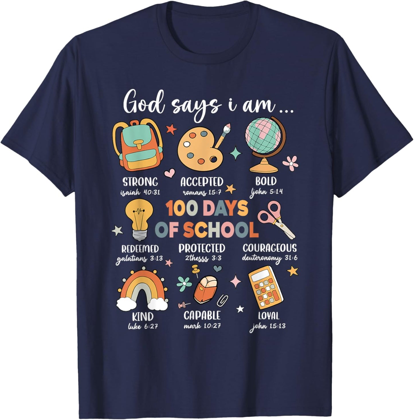 God Says I Am 100 Days Of School Christ Bible Saying Graphic T-Shirt - T-Shirt | Navy