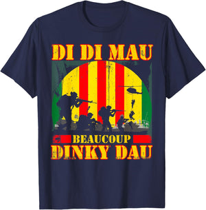 Vietnam War Veteran Di Di Mau Beaucoup Dinky Dau Patriots T-Shirt - T-Shirt | Navy