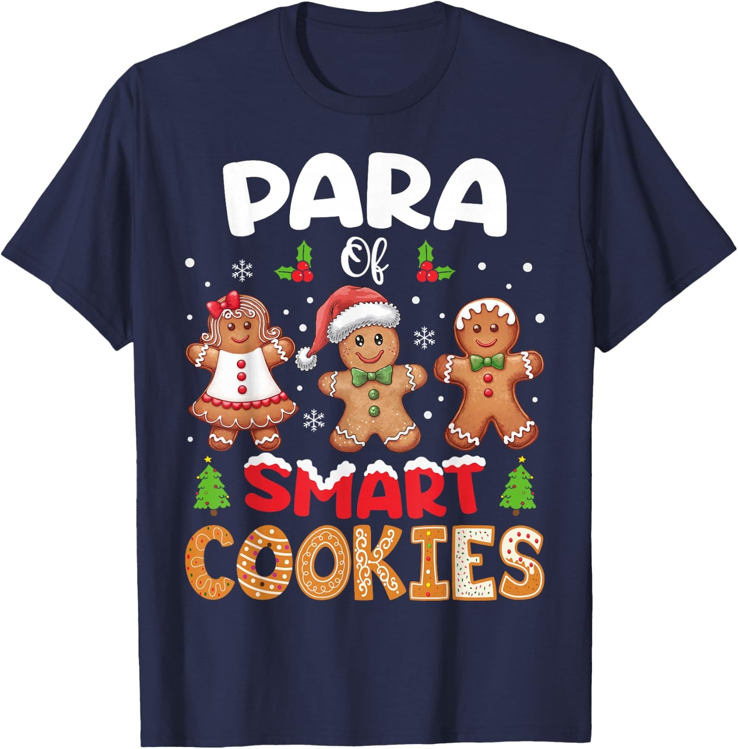 Para Of Smart Cookies Christmas Gingerbread Paraprofessional T-Shirt - T-Shirt | Navy