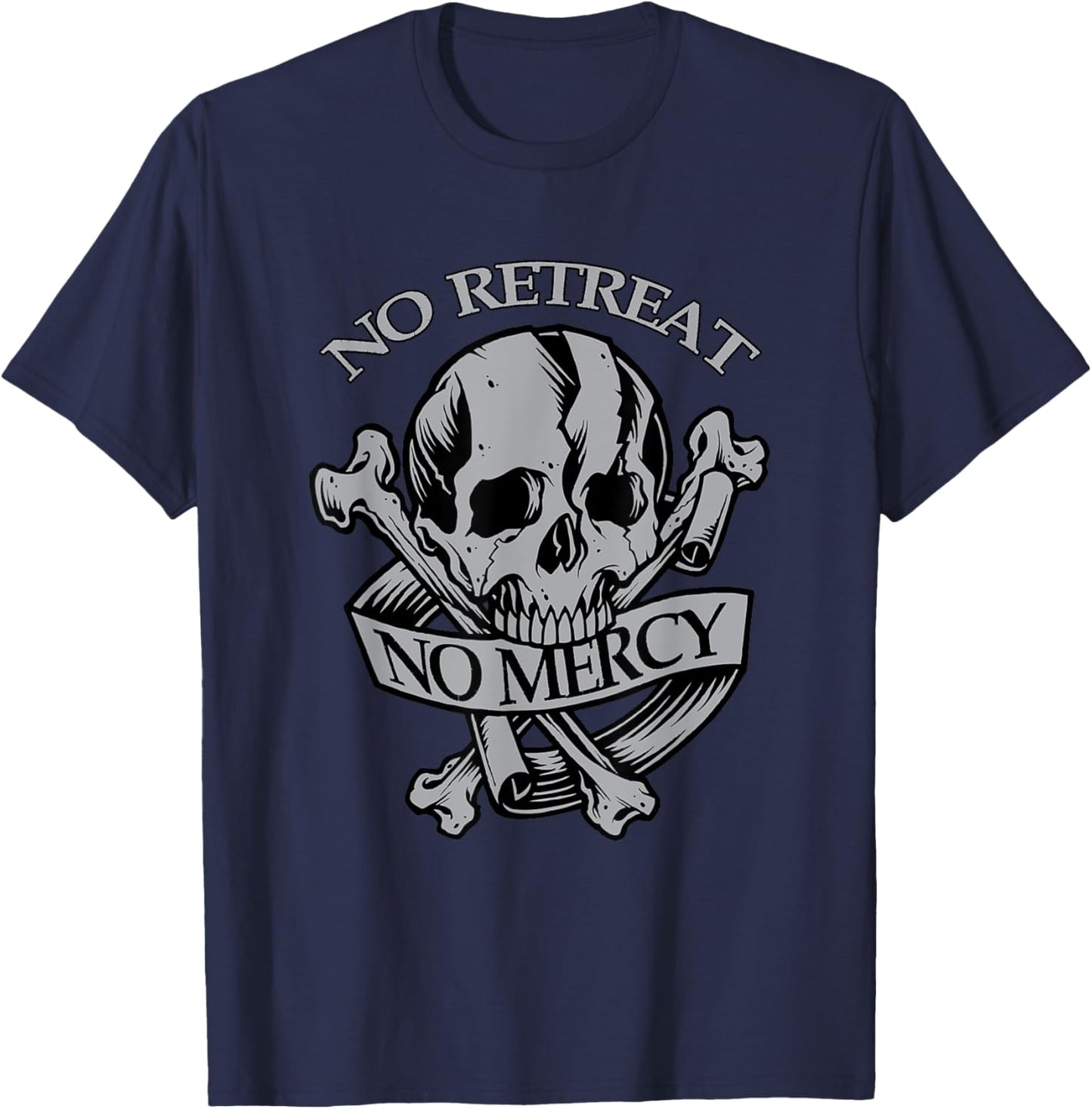 NO RETREAT. NO MERCY Bold Defiant Motivating T-Shirt - T-Shirt | Navy