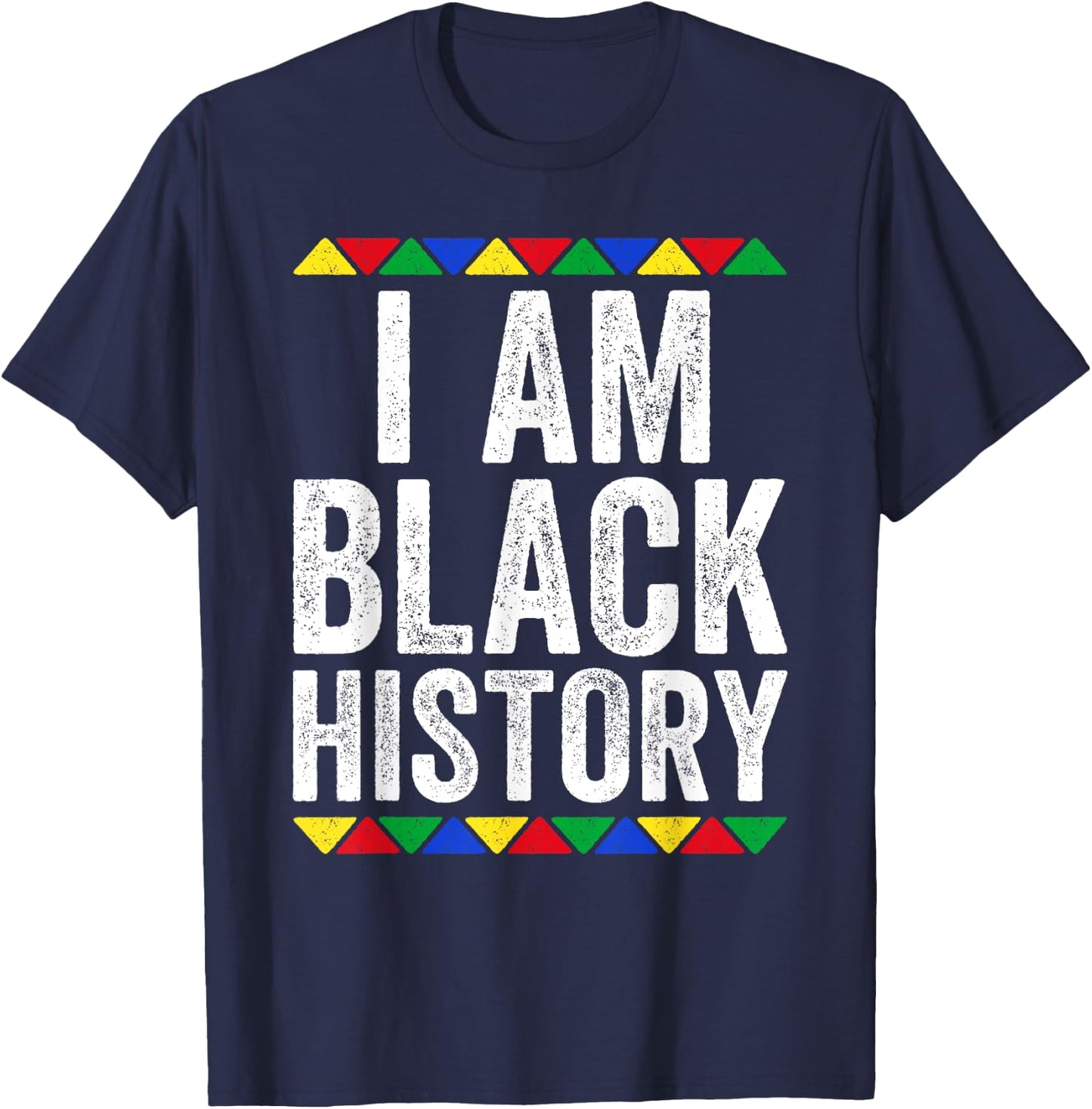 I Am Black History Shirt Black History Month T-Shirt - T-Shirt | Navy