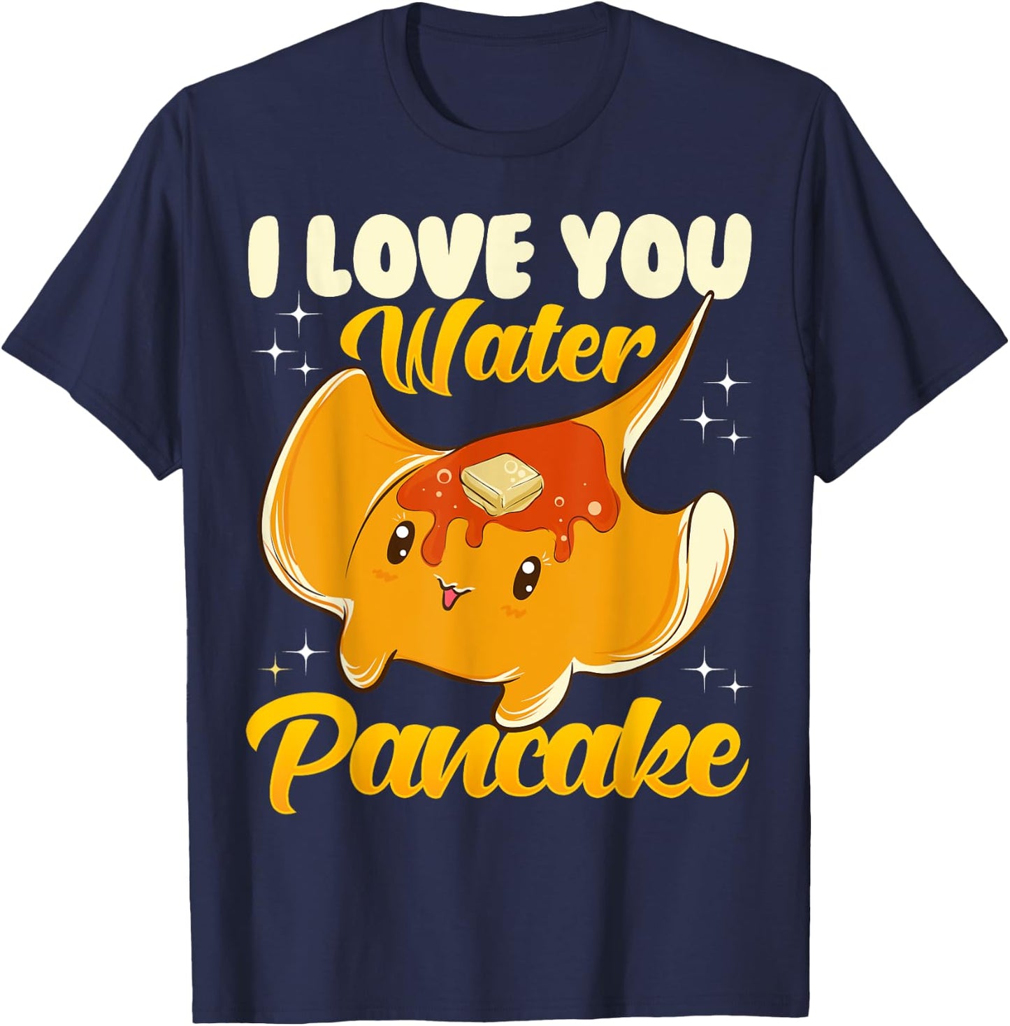 Cute & Funny I Love You Water Pancake Stingray Pun T-Shirt - T-Shirt | Navy