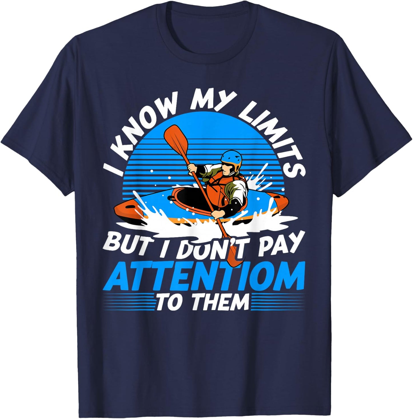 Kayaking Canoeing Lover I Know My Limits Retro Kayaker Canoe T-Shirt - T-Shirt | Navy