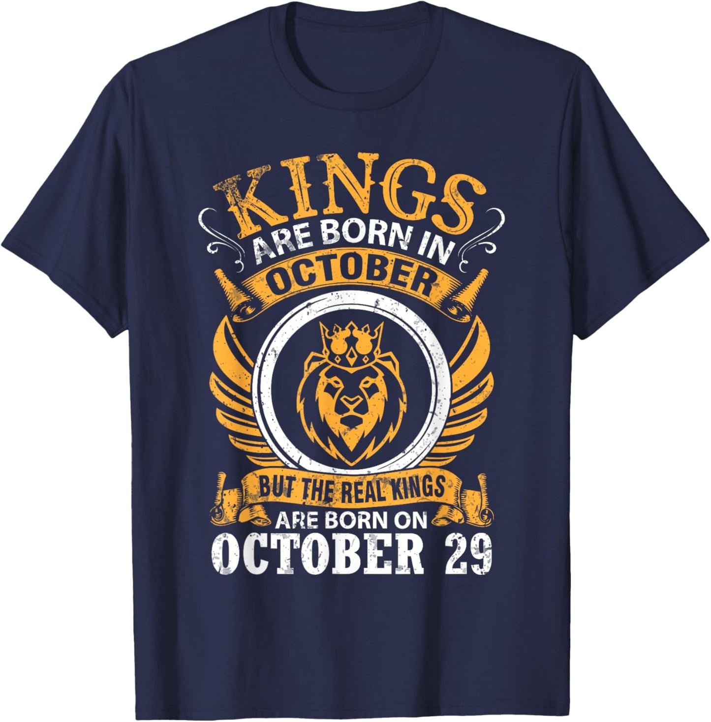 Kings Are Born In Oct But Real Kings Are Born On October 29 T-Shirt - T-Shirt | Navy
