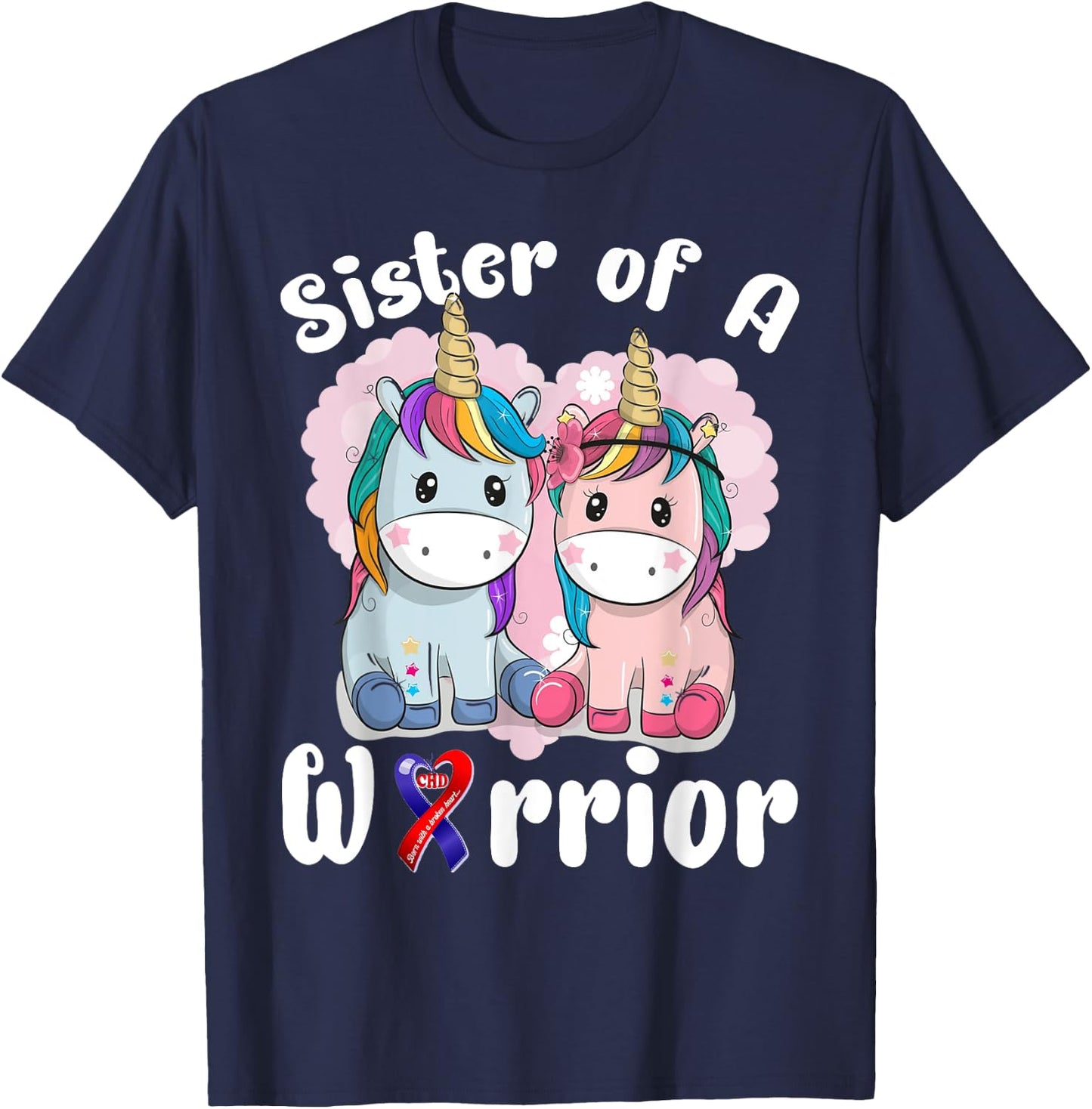 Sister Of A Heart Warrior CHD Awareness Week Unicorn T-Shirt - T-Shirt | Navy
