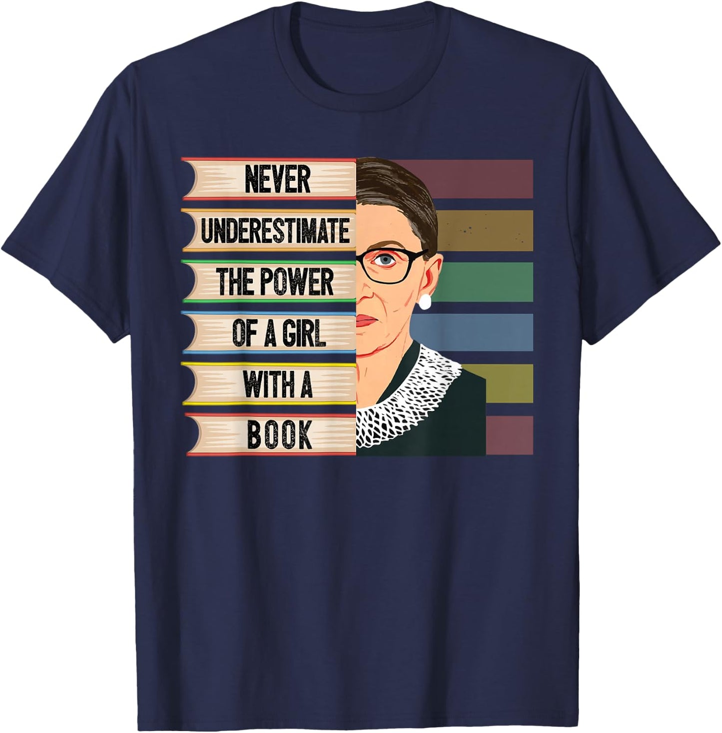 Feminist Ruth Bader Ginsburg RBG Quote Girl with Book Women Small T-Shirt - T-Shirt | Navy