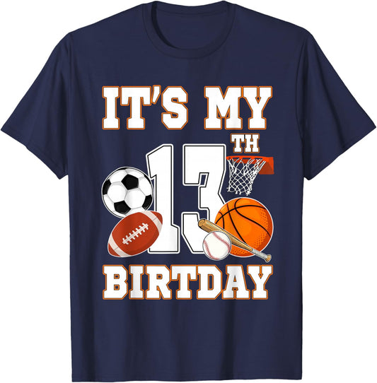 It's my 13th Birthday Sport Balls 13 Year Old Kids Party T-Shirt - T-Shirt | Navy