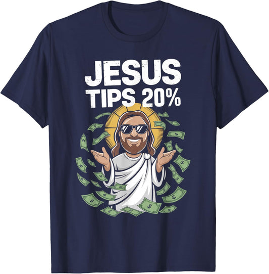 Jesus Tips 20 Percent Shirt Humorous Christian T-Shirt - T-Shirt | Navy