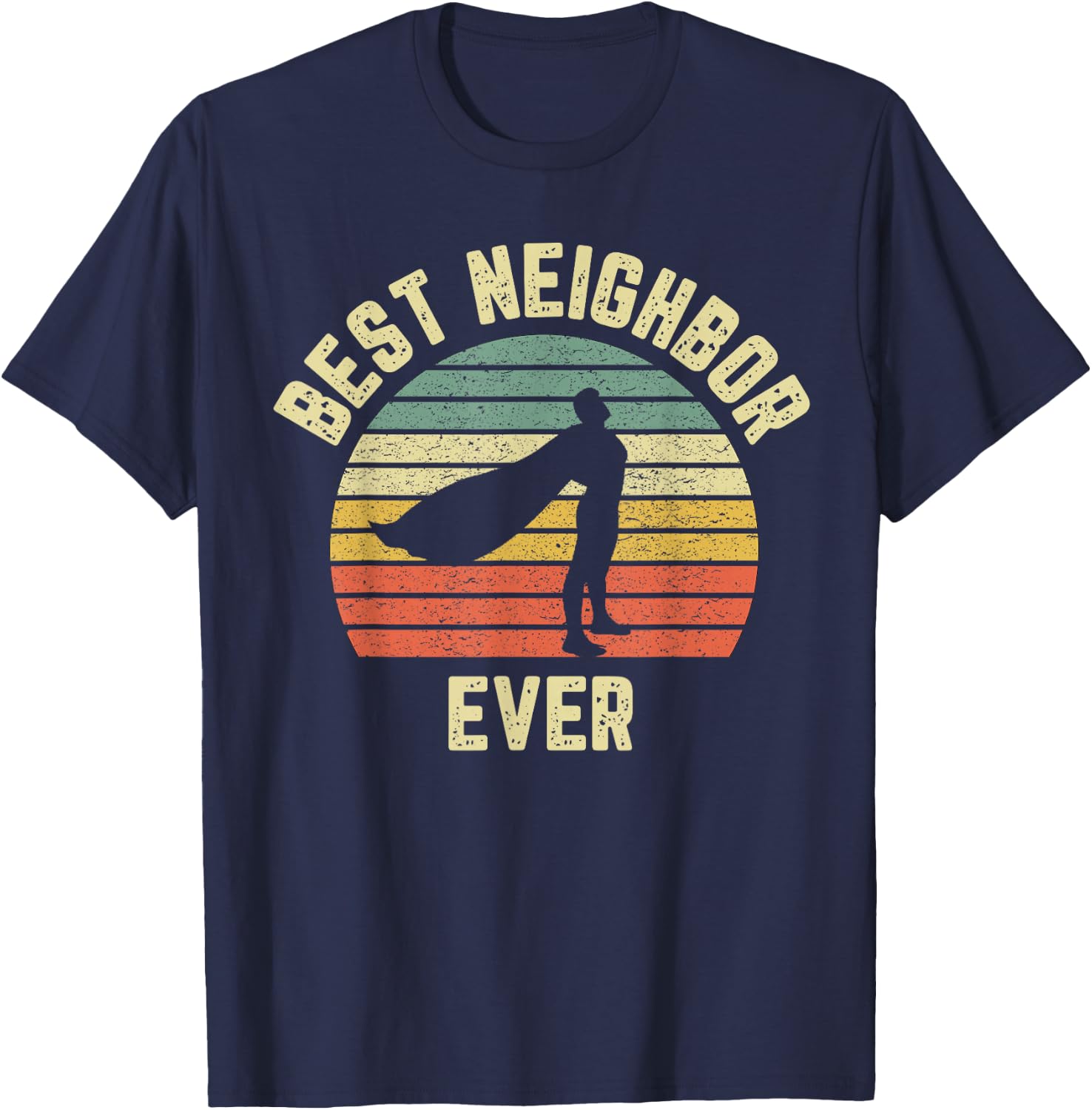 Vintage Best Neighbor Ever Superhero Fun Gift Graphic T-Shirt - T-Shirt | Navy