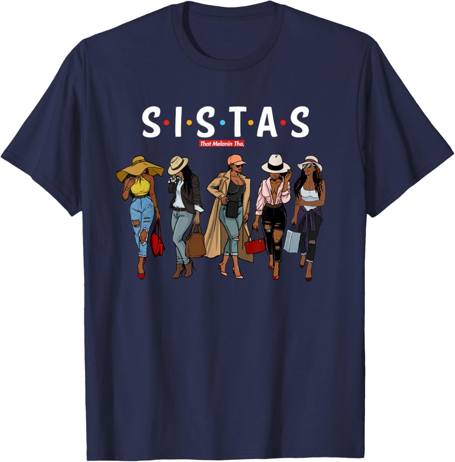 Sistas Travel Sisters Trip Beautiful Black Women Going Out T-Shirt - T-Shirt | Navy