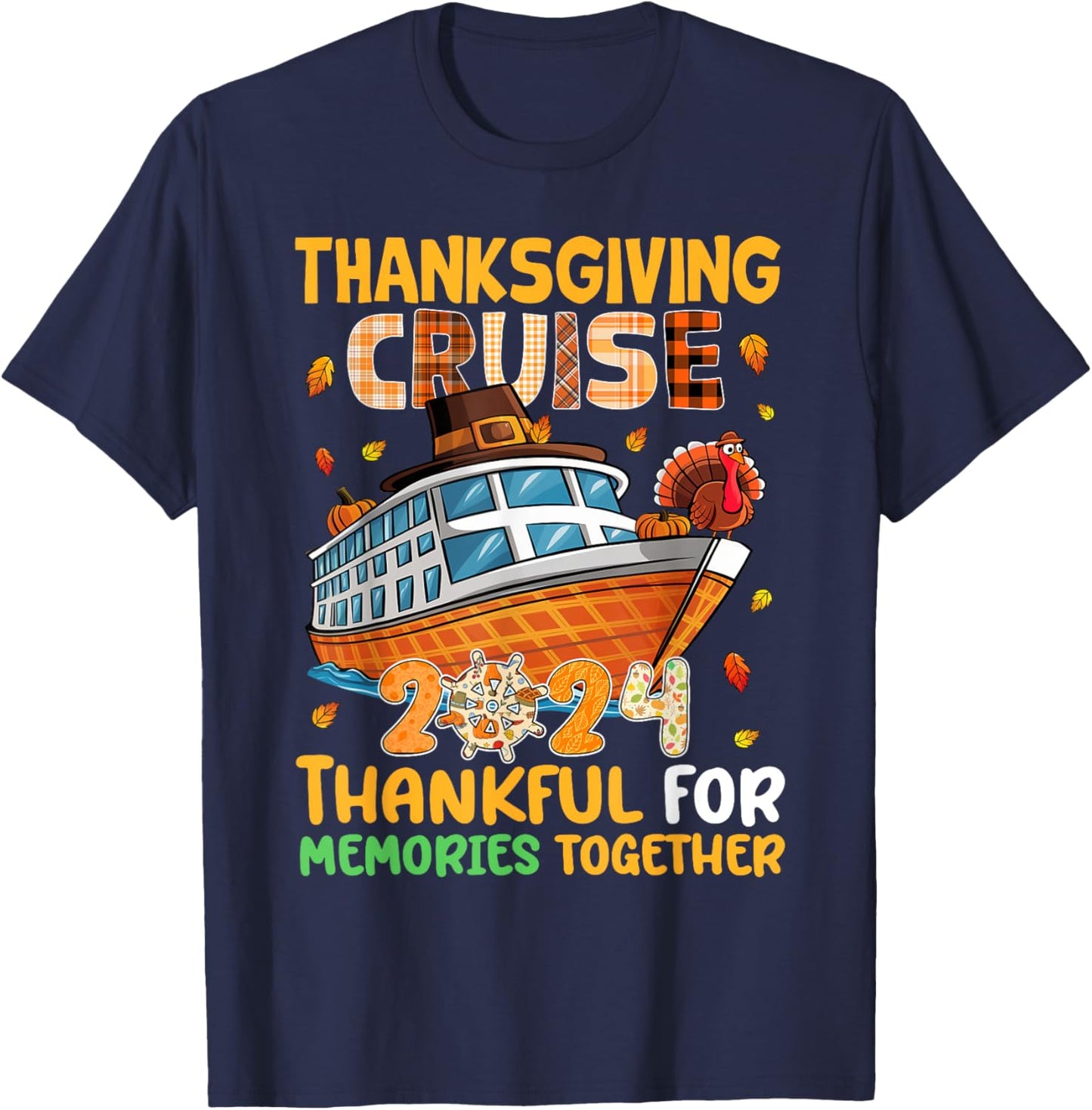 Thanksgiving Cruise 2024 Thankful Family Memories Together T-Shirt - T-Shirt | Navy