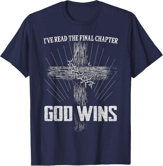 God Wins I’ve Read Final Chapter Christian Faith In Christ T-Shirt - T-Shirt | Navy