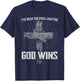 God Wins I’ve Read Final Chapter Christian Faith In Christ T-Shirt - T-Shirt | Navy