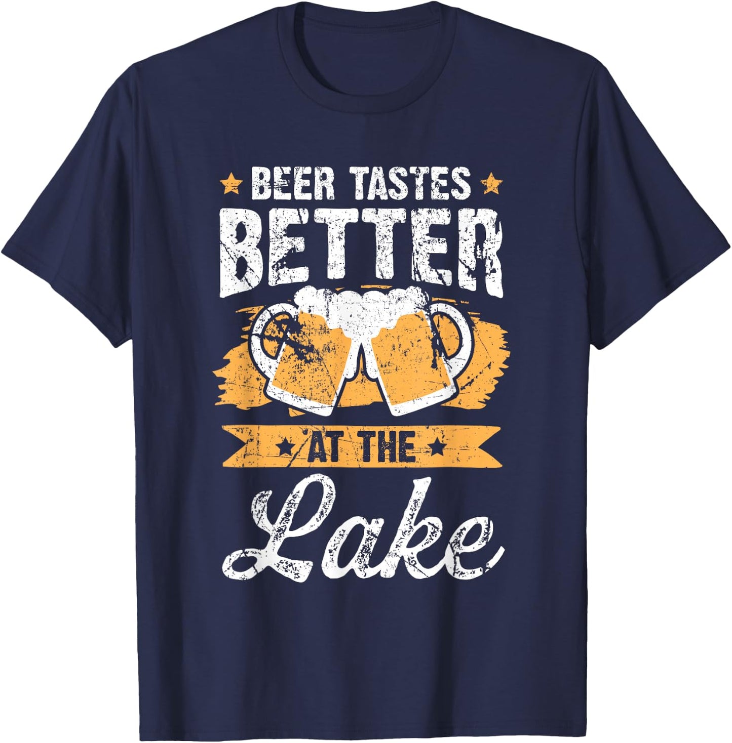 Beer Tastes Better At The Lake Fun Drinking Lake house T-Shirt - T-Shirt | Navy
