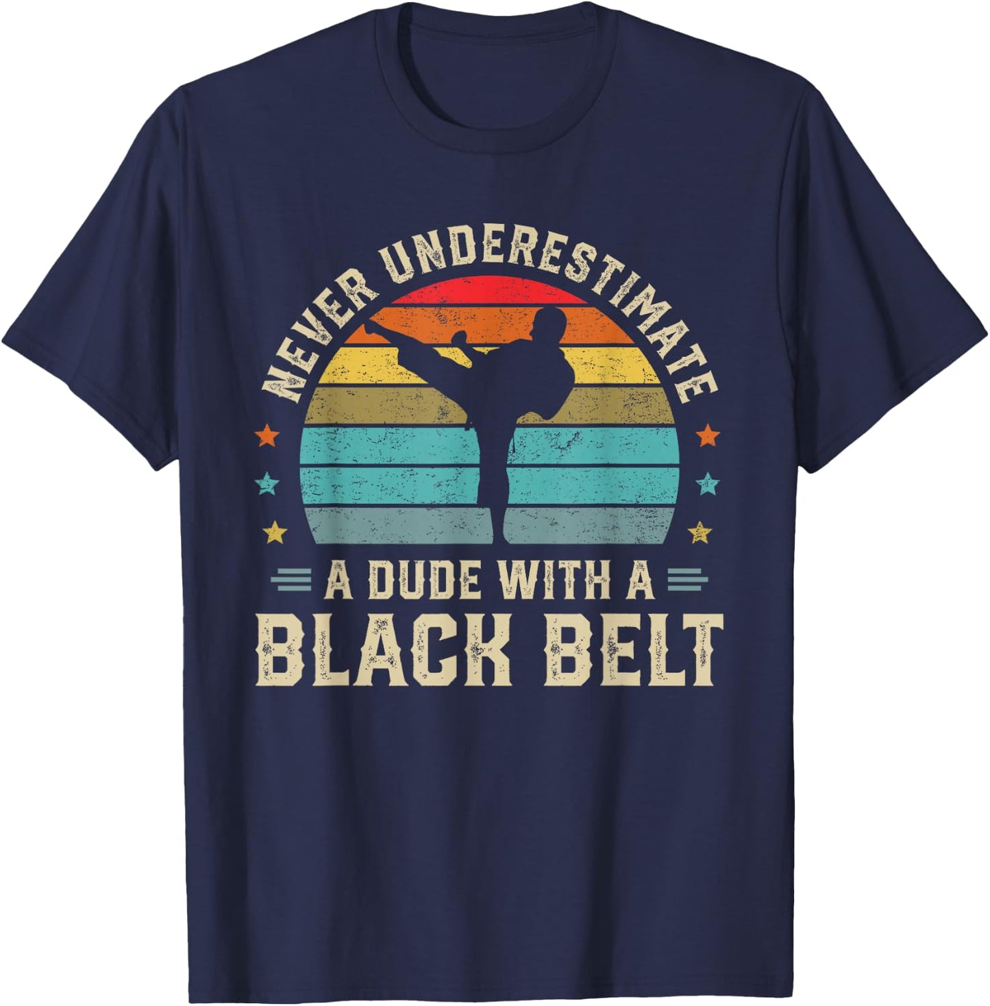 Martial Arts Black Belt Karate Jiu Jitsu Taekwondo Gifts T-Shirt - T-Shirt | Navy