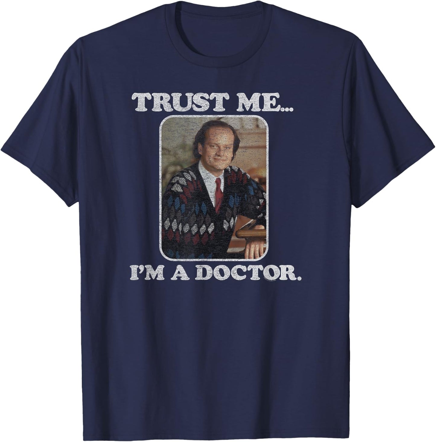 Fraiser - Trust me I'm a Doctor T-Shirt - T-Shirt | Navy