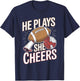He Plays She Cheers Football Cheerleading T-Shirt - T-Shirt | Navy