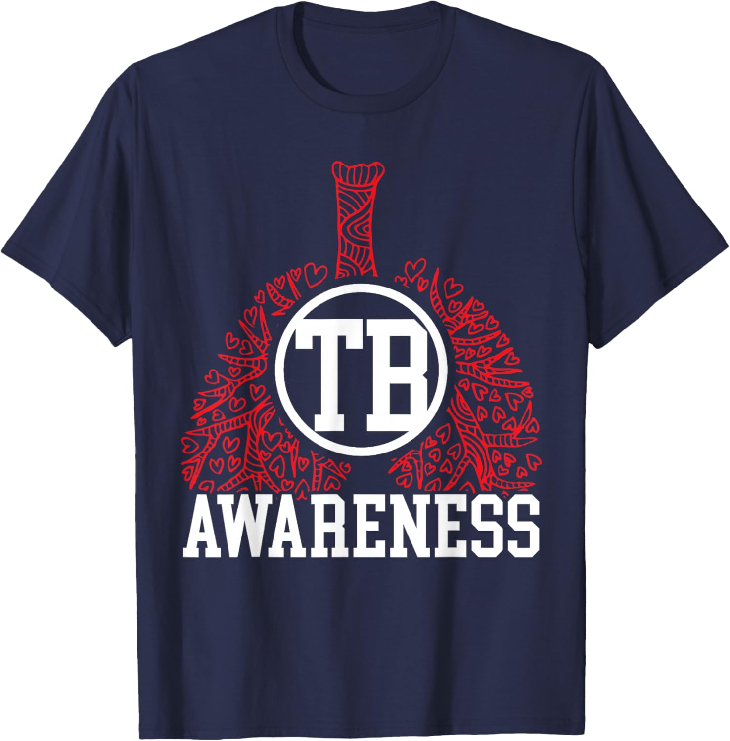 Tuberculosis Warrior Tuberculosis Awareness T-Shirt - T-Shirt | Navy