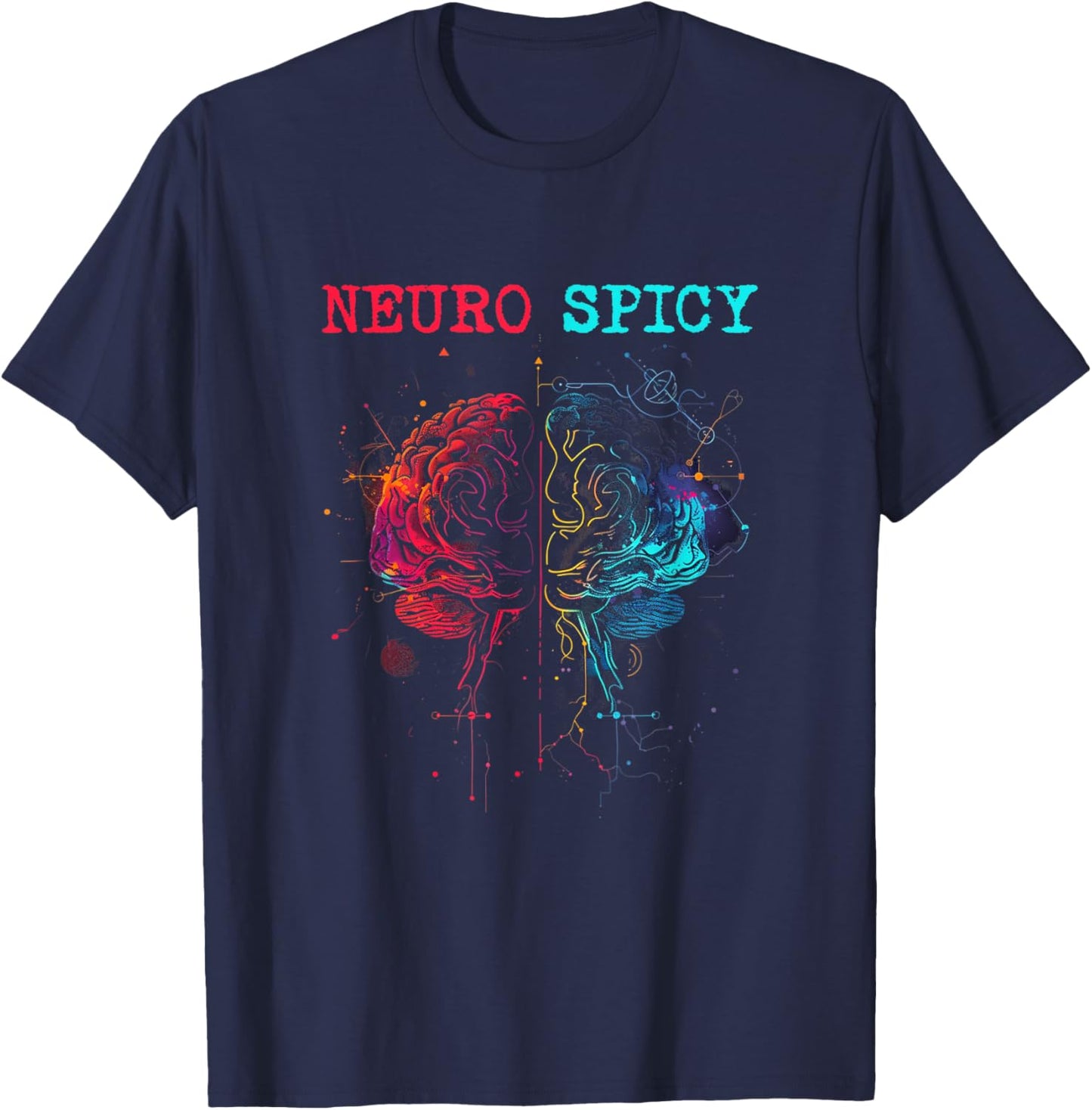 Neurodiversity - Neurospicy Neuro Spicy Shirt - Neurospicy T-Shirt - T-Shirt | Navy