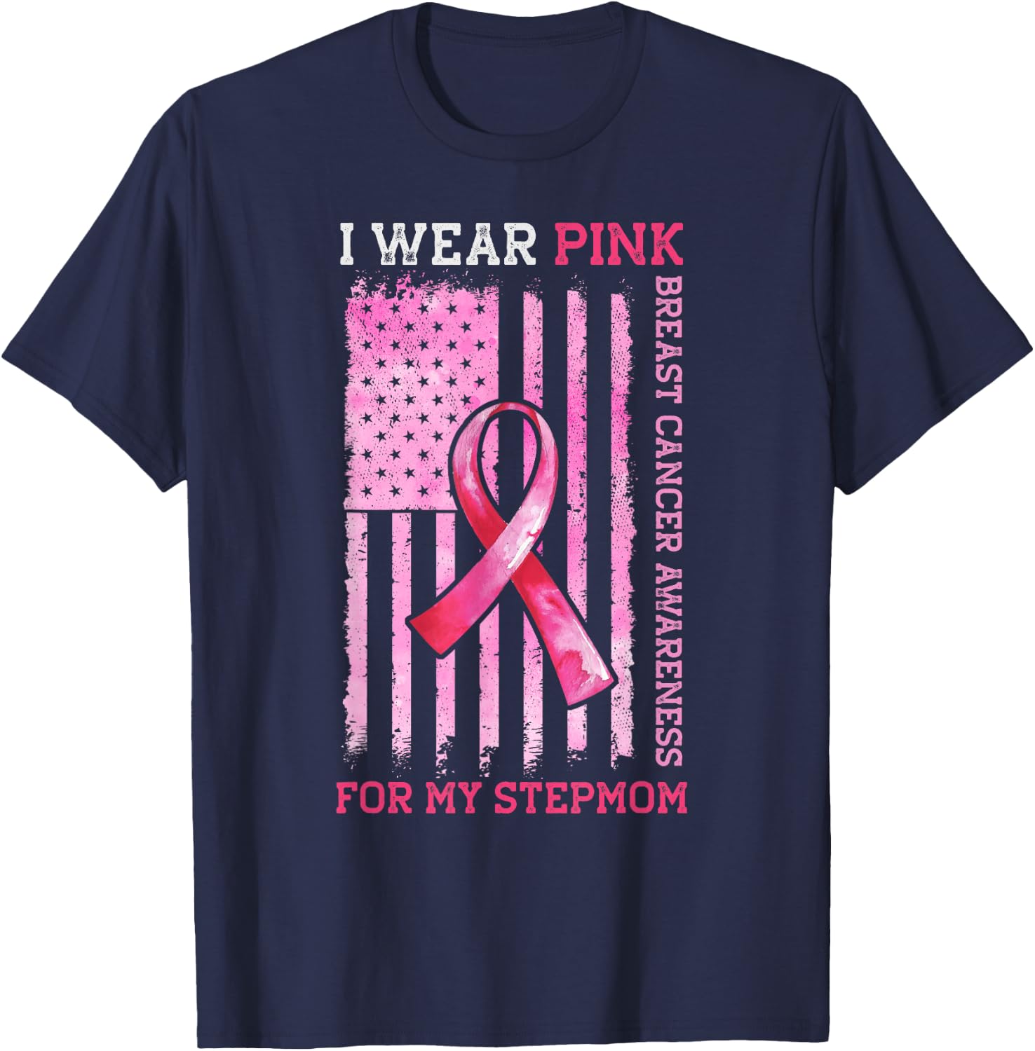 I Wear Pink For My Stepmom American Flag Breast Cancer T-Shirt - T-Shirt | Navy