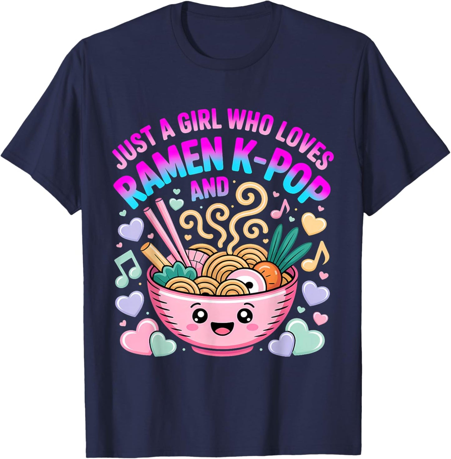 Just A Girl Who Loves Ramen and K-Pop Girl Kpop K Pop T-Shirt - T-Shirt | Navy