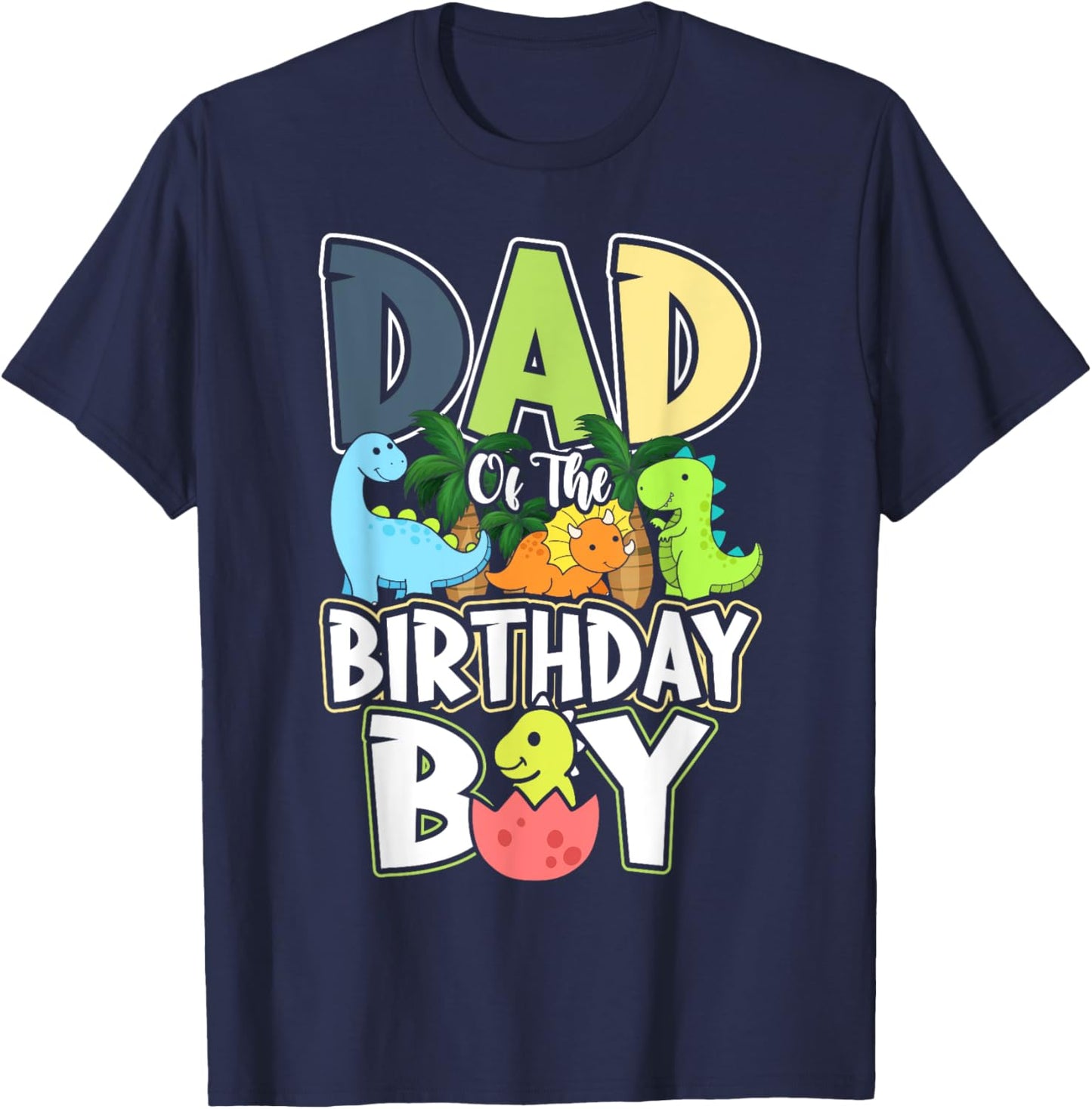 Dinosaurs Theme Birthday Dad Of The Birthday Boy Dinosaur T-Shirt - T-Shirt | Navy