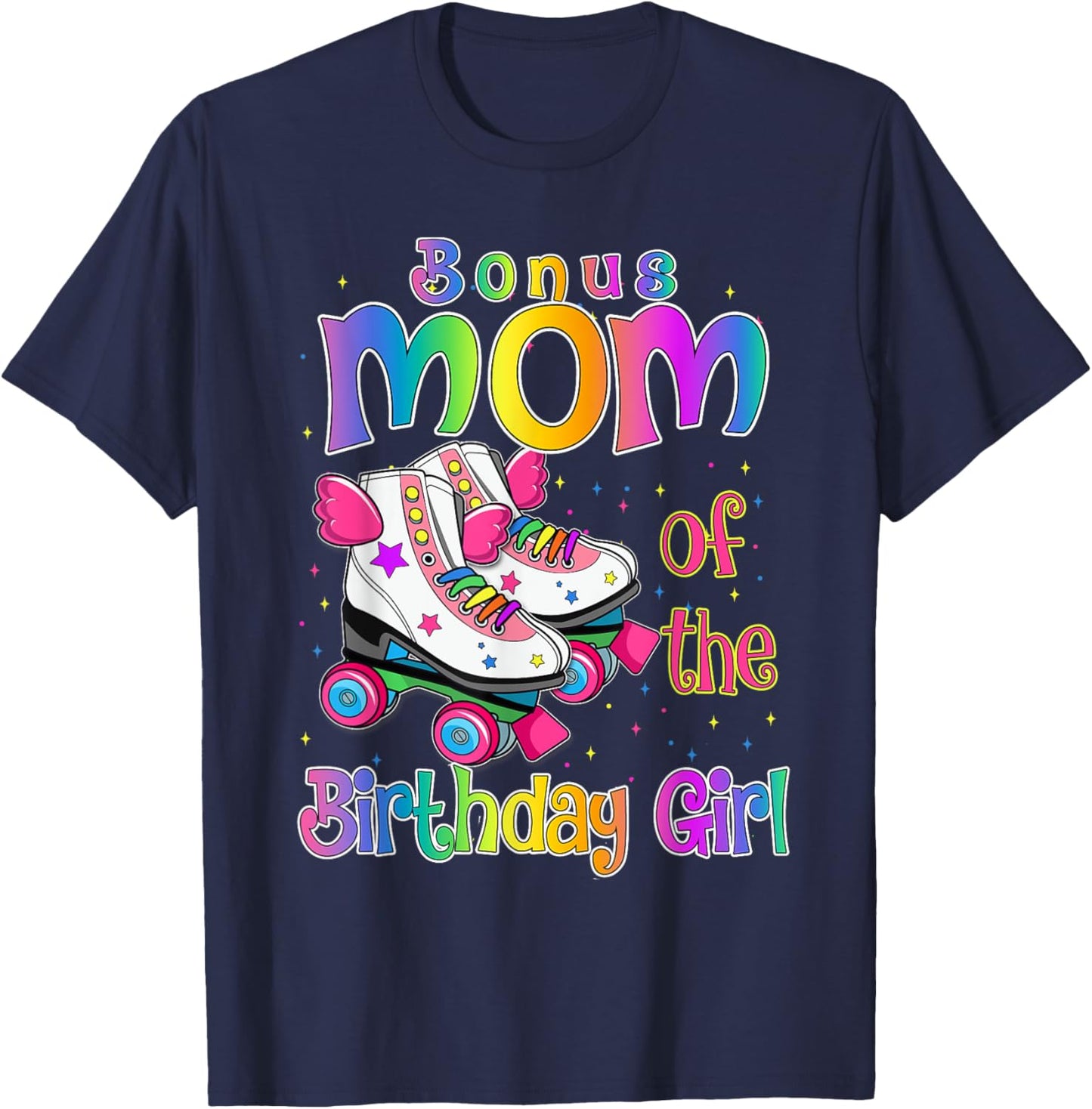Bonus Mom Birthday Girl Rolling Skate Birthday family Party T-Shirt - T-Shirt | Navy
