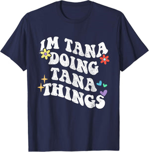 Retro Groovy Im Tana Doing Tana Things Funny Mother's Day T-Shirt - T-Shirt | Navy