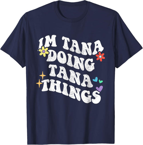 Retro Groovy Im Tana Doing Tana Things Funny Mother's Day