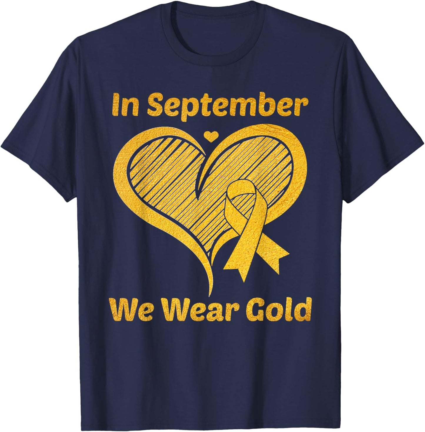 Heart In September We Wear Gold Childhood Cancer Awareness T-Shirt - T-Shirt | Navy