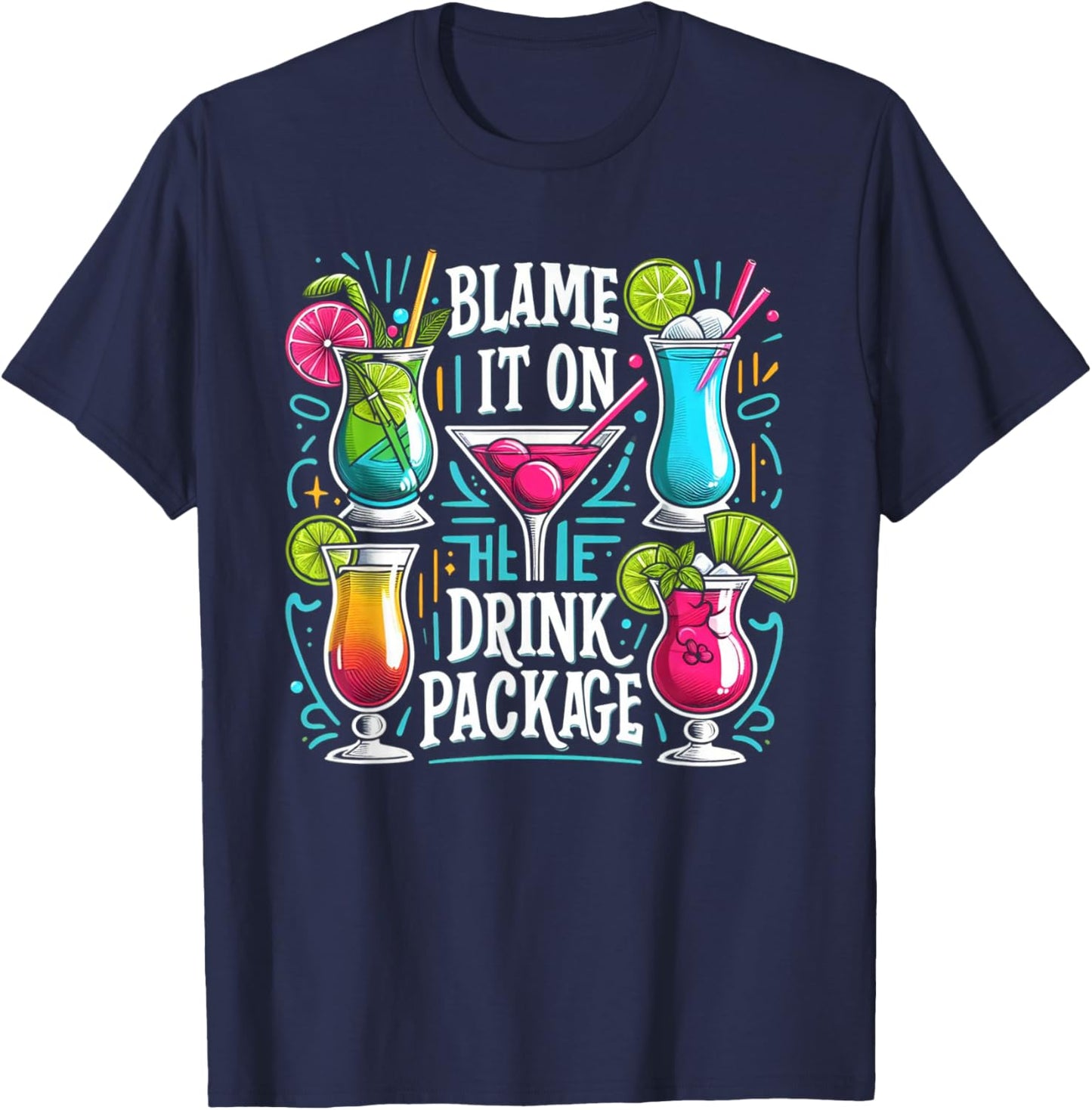 Funny Cruise Blame It On The Drink Package Family Cruising T-Shirt - T-Shirt | Navy