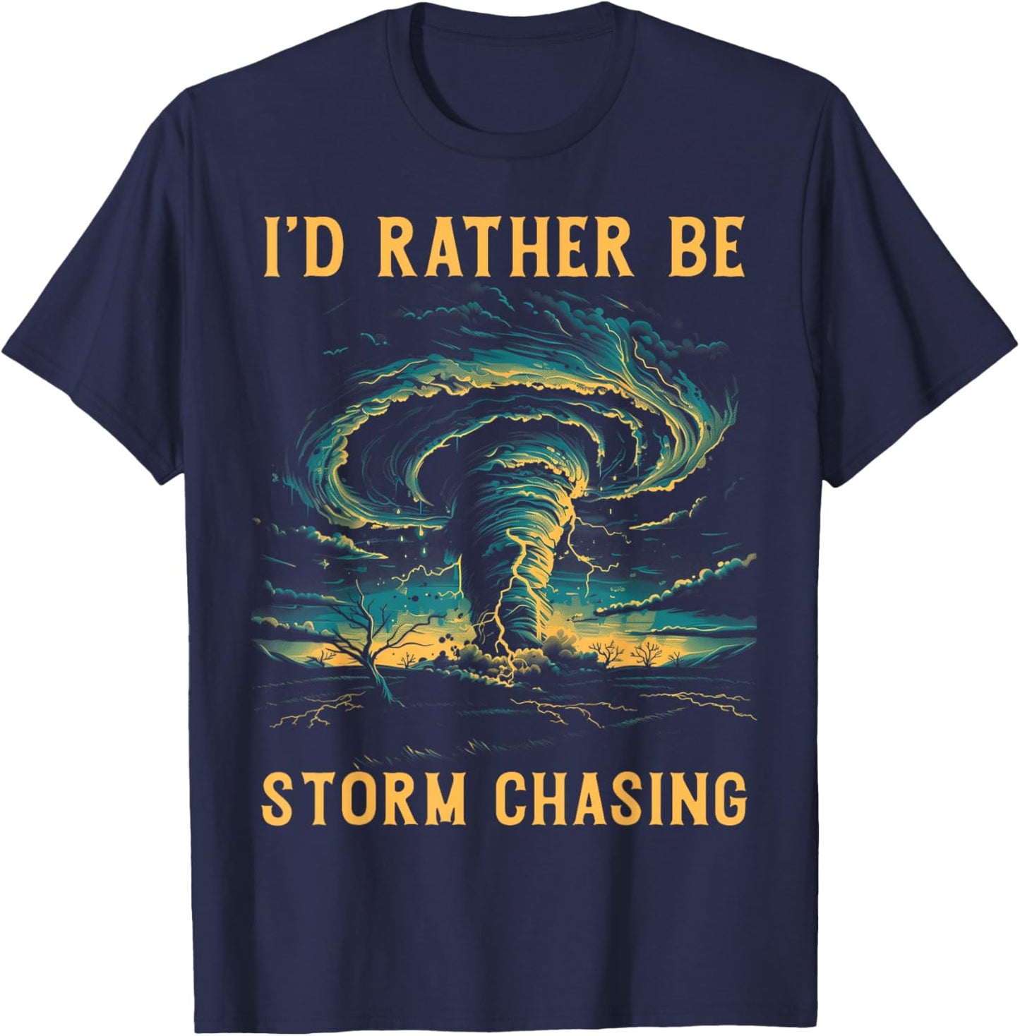 Tornado Chaser Meteorologist Meteorology Storm Chasing T-Shirt - T-Shirt | Navy