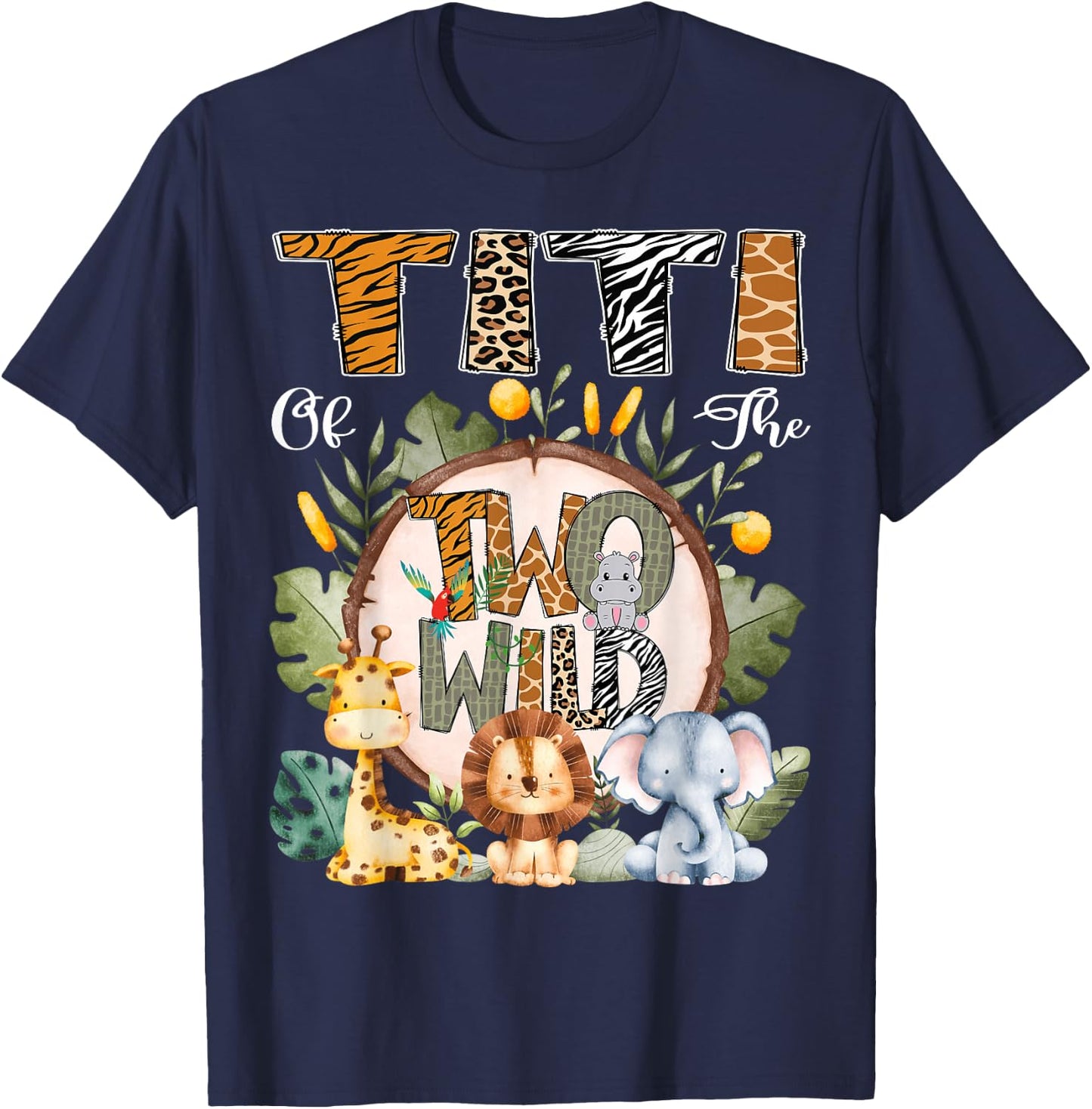Titi Of The Two Wild Animal Safari 2Nd Birthday Party T-Shirt - T-Shirt | Navy