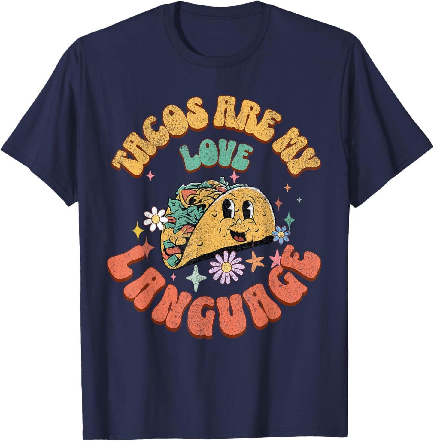 Tacos Are My Love Language Mexican Food Taco Lover Outfit T-Shirt - T-Shirt | Navy