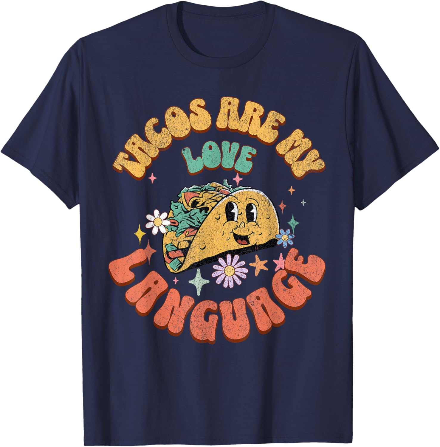 Tacos Are My Love Language Mexican Food Taco Lover Outfit T-Shirt - T-Shirt | Navy