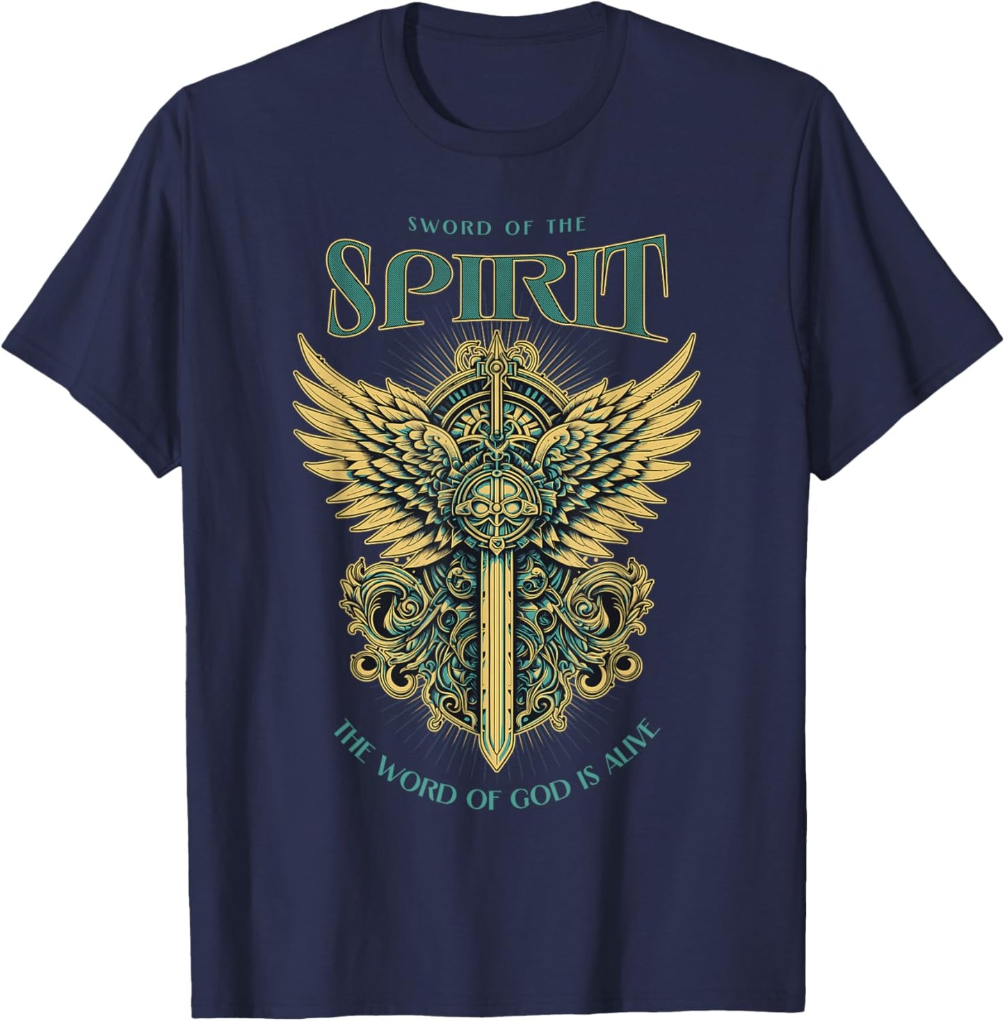 The Sword Of The Spirit the Word of God is Alive, Christian T-Shirt - T-Shirt | Navy