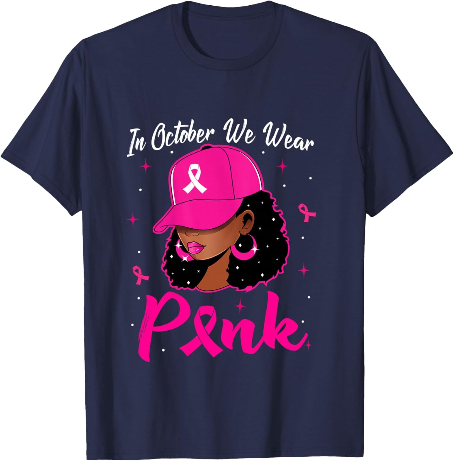 In October We Wear Pink Breast Cancer Awareness Black Women T-Shirt - T-Shirt | Navy