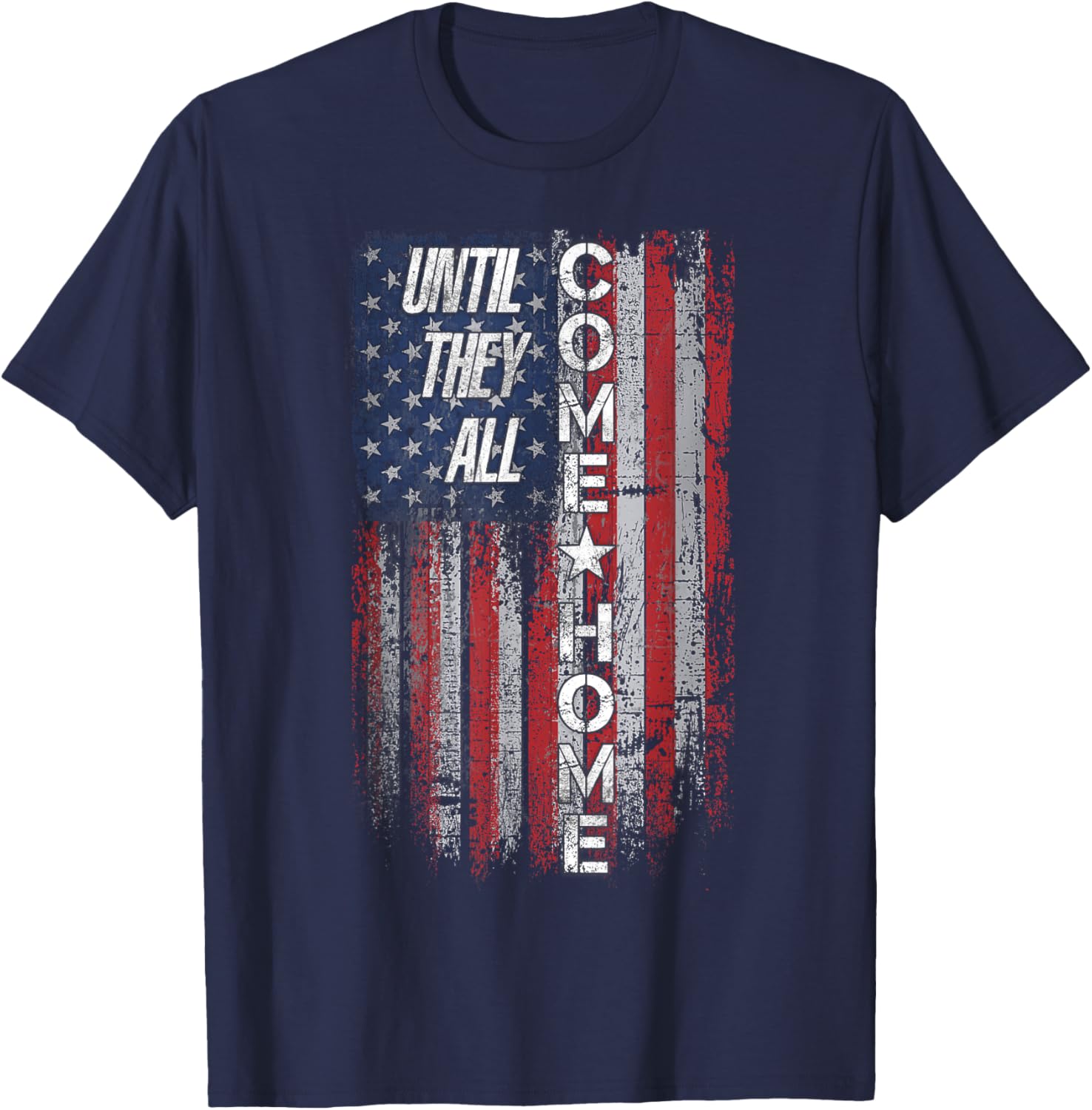 Until They All Come Home T-Shirt - T-Shirt | Navy